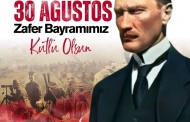 30 Ağustos Zafer Bayramımız kutlu olsun
